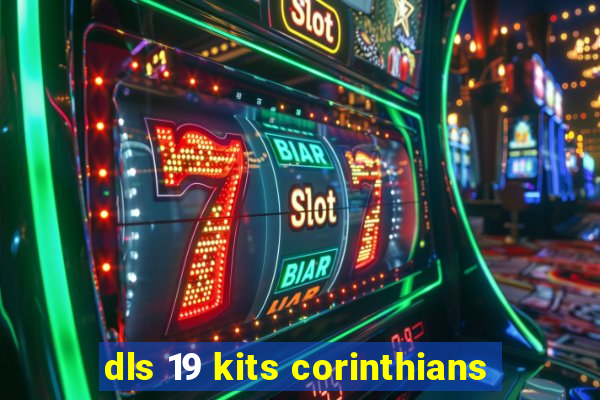 dls 19 kits corinthians